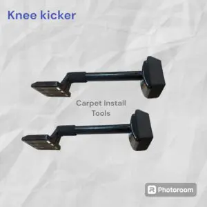 Knee Kicker/Carpet Install Tools